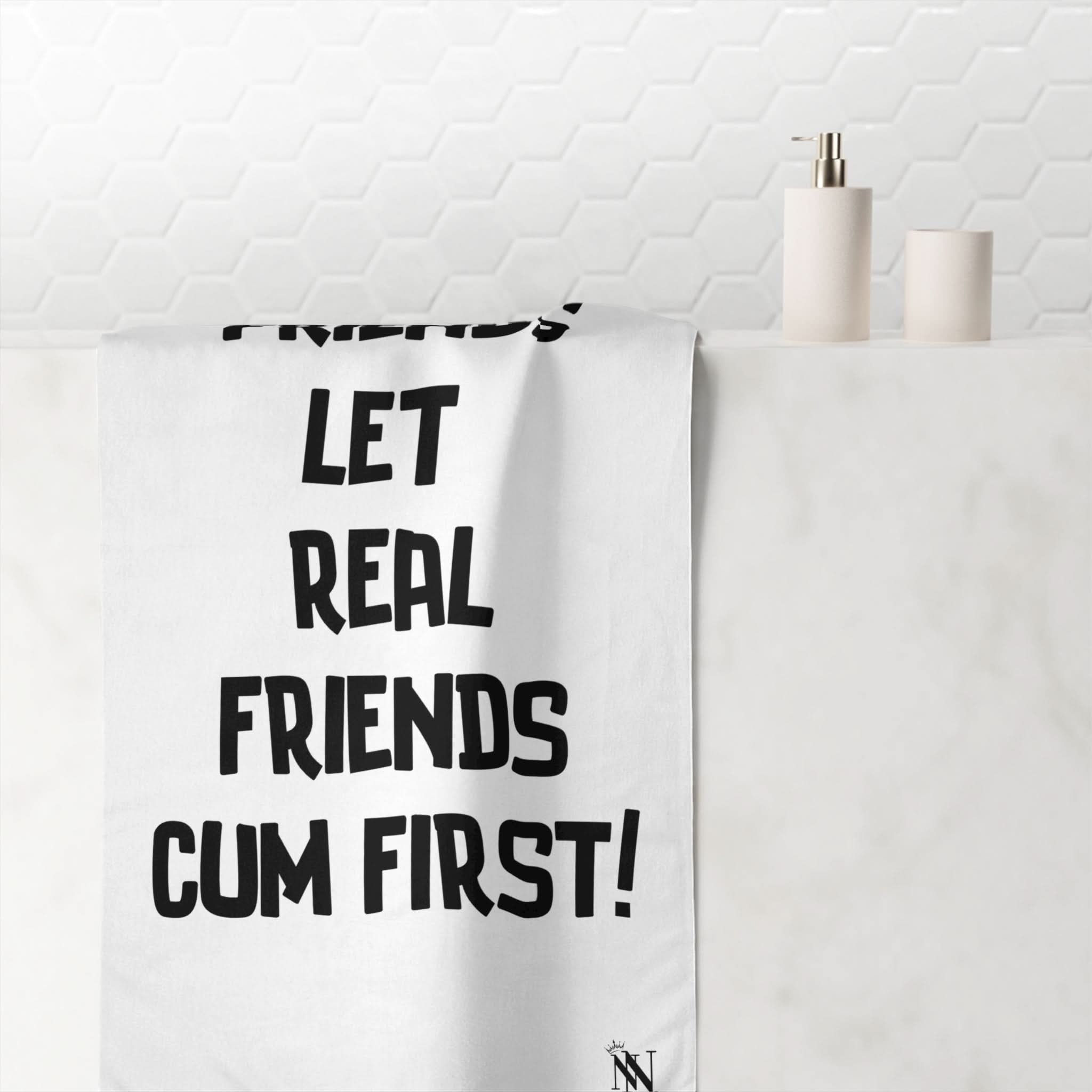 Real Friends Let Friends Cum First | Mix & Match Naughty XL Fun-Flirty Lovers’ Towels