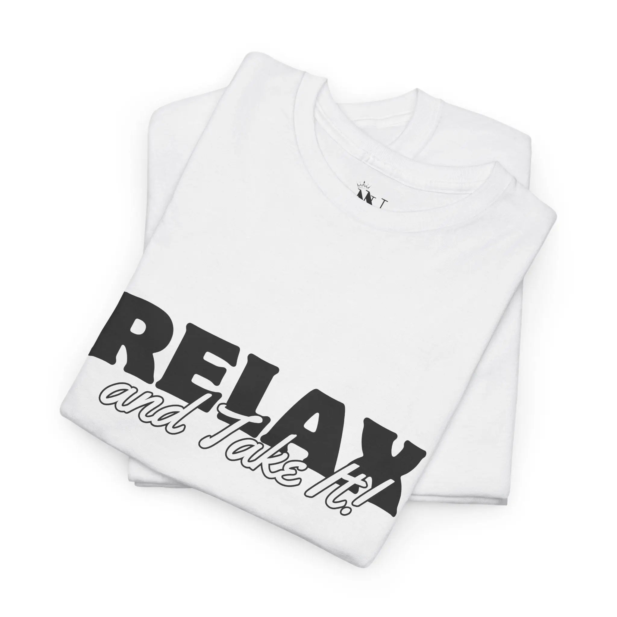 Relax and Take It! | Mix & Match 100% Cotton Unisex Fun-Flirty Lovers’ Tees