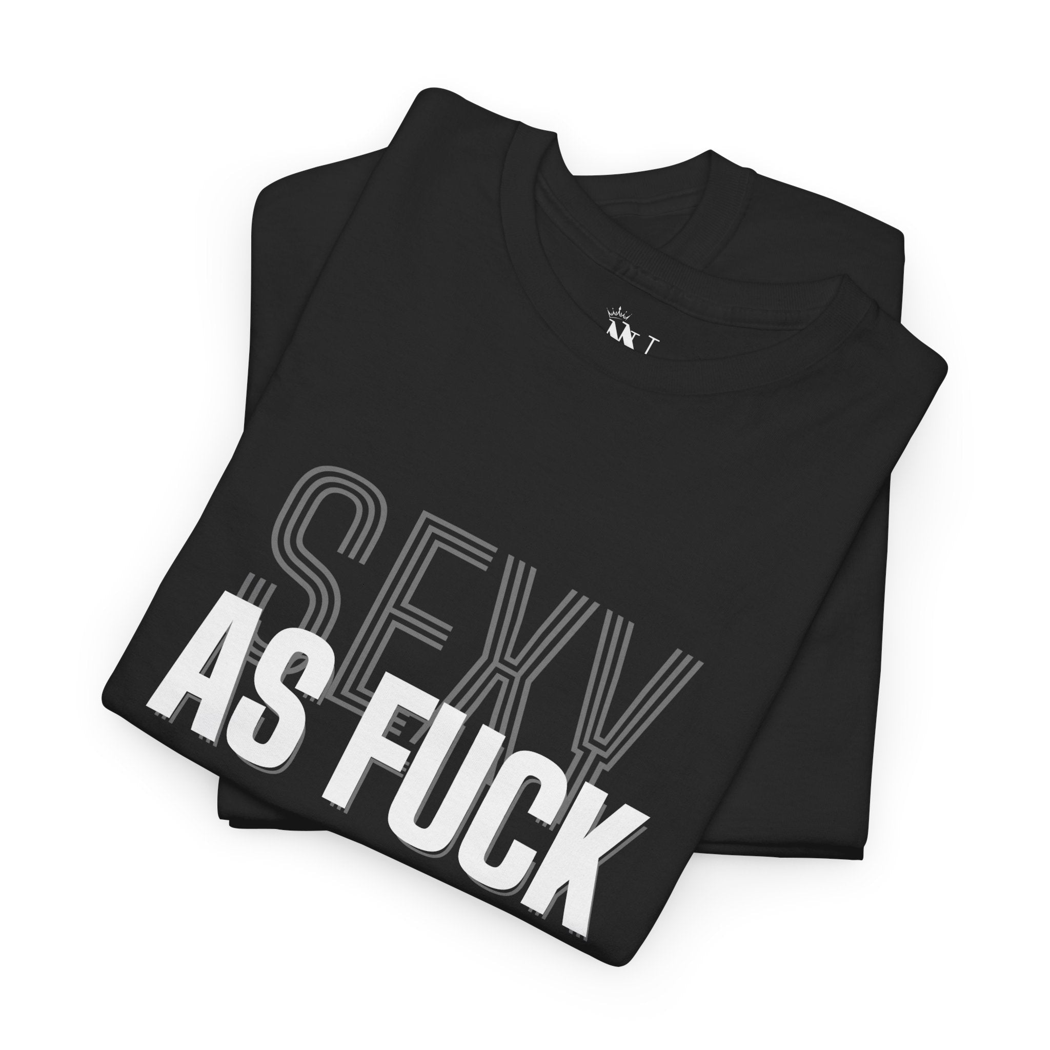 Sexy As Fuck | Mix & Match 100% Cotton Unisex Fun-Flirty Lovers’ Tees