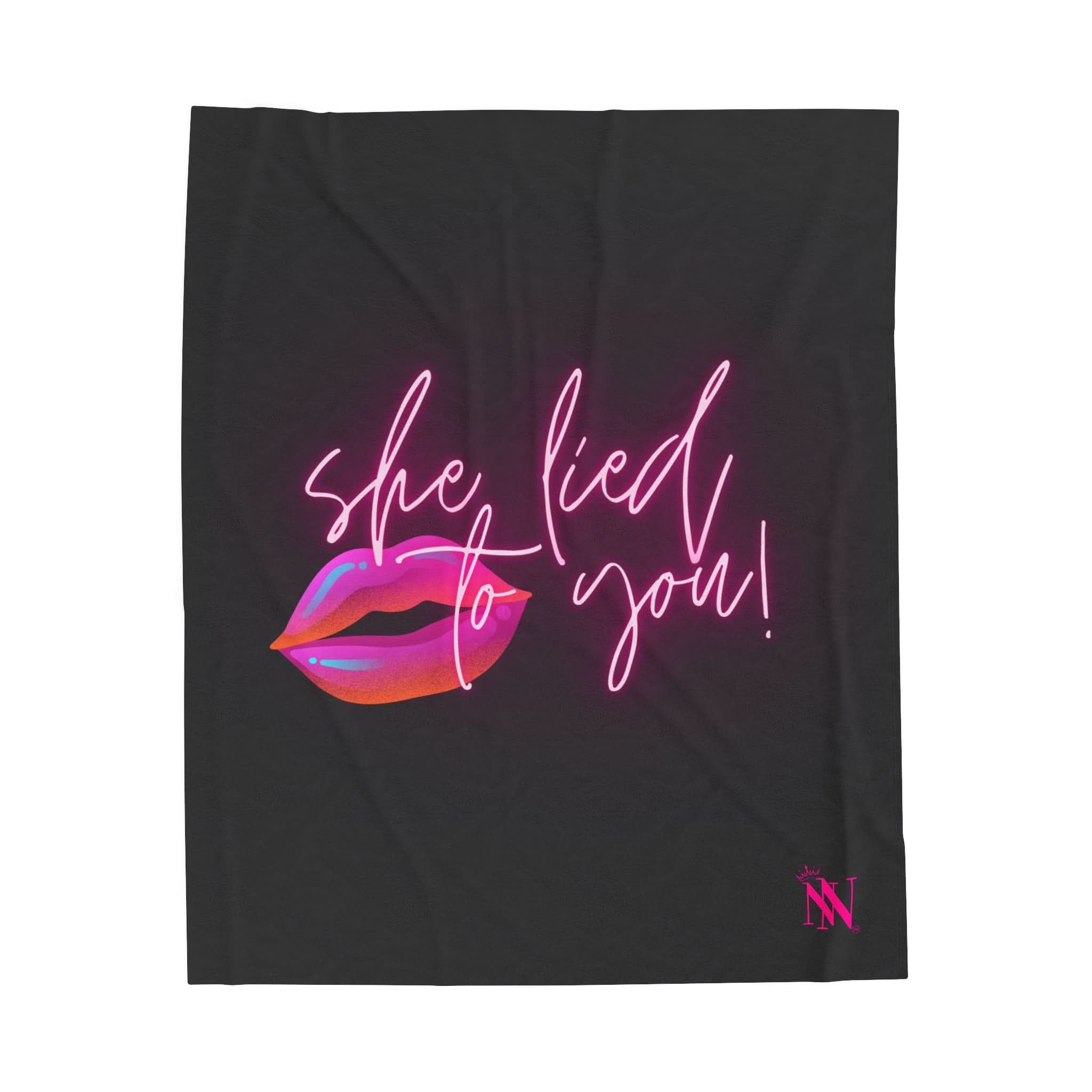 She Lied To You | Mix & Match Fun-Flirty Loversā Blankets