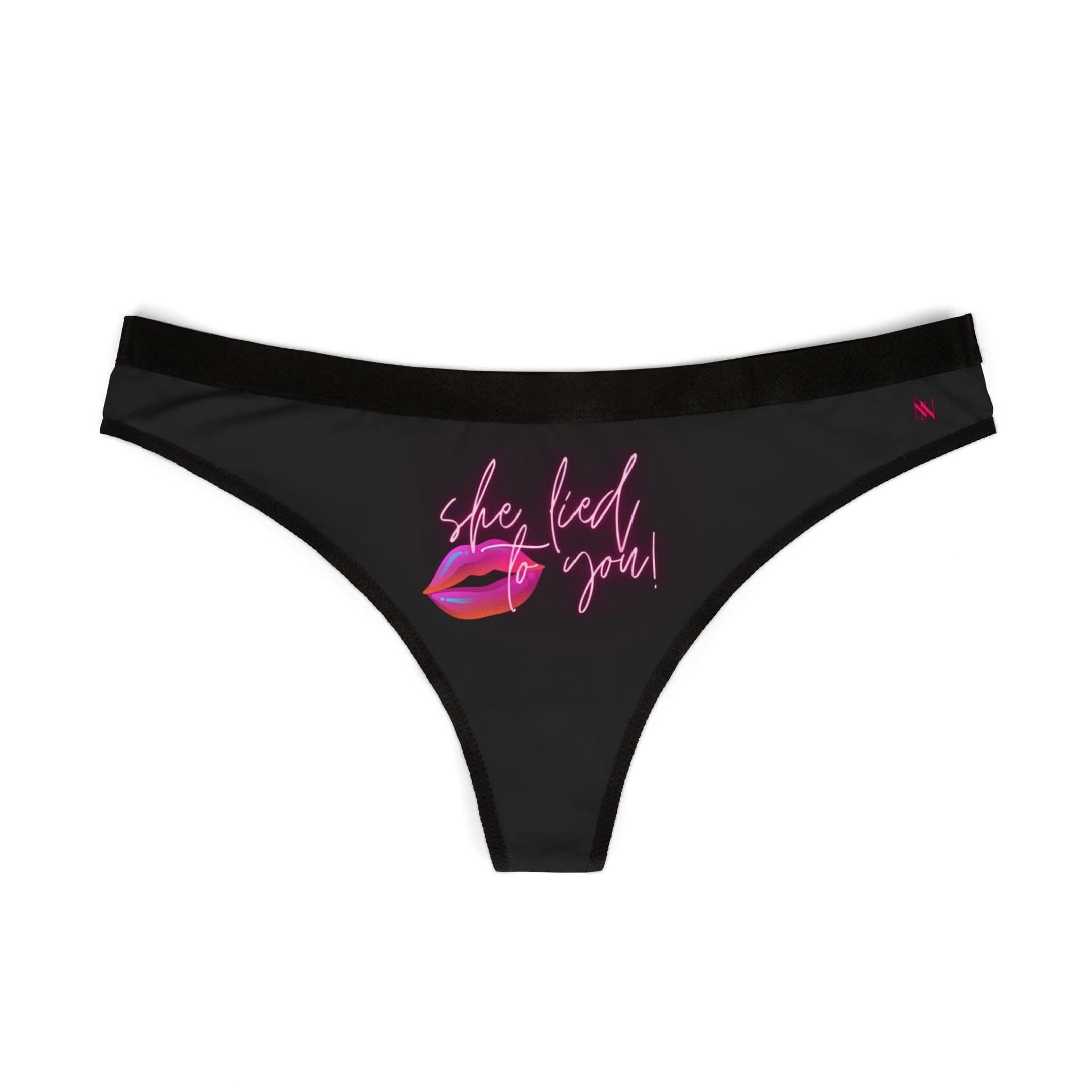 She Lied To You | Mix & Match Women’s Fun-Flirty Lovers’ Thongs