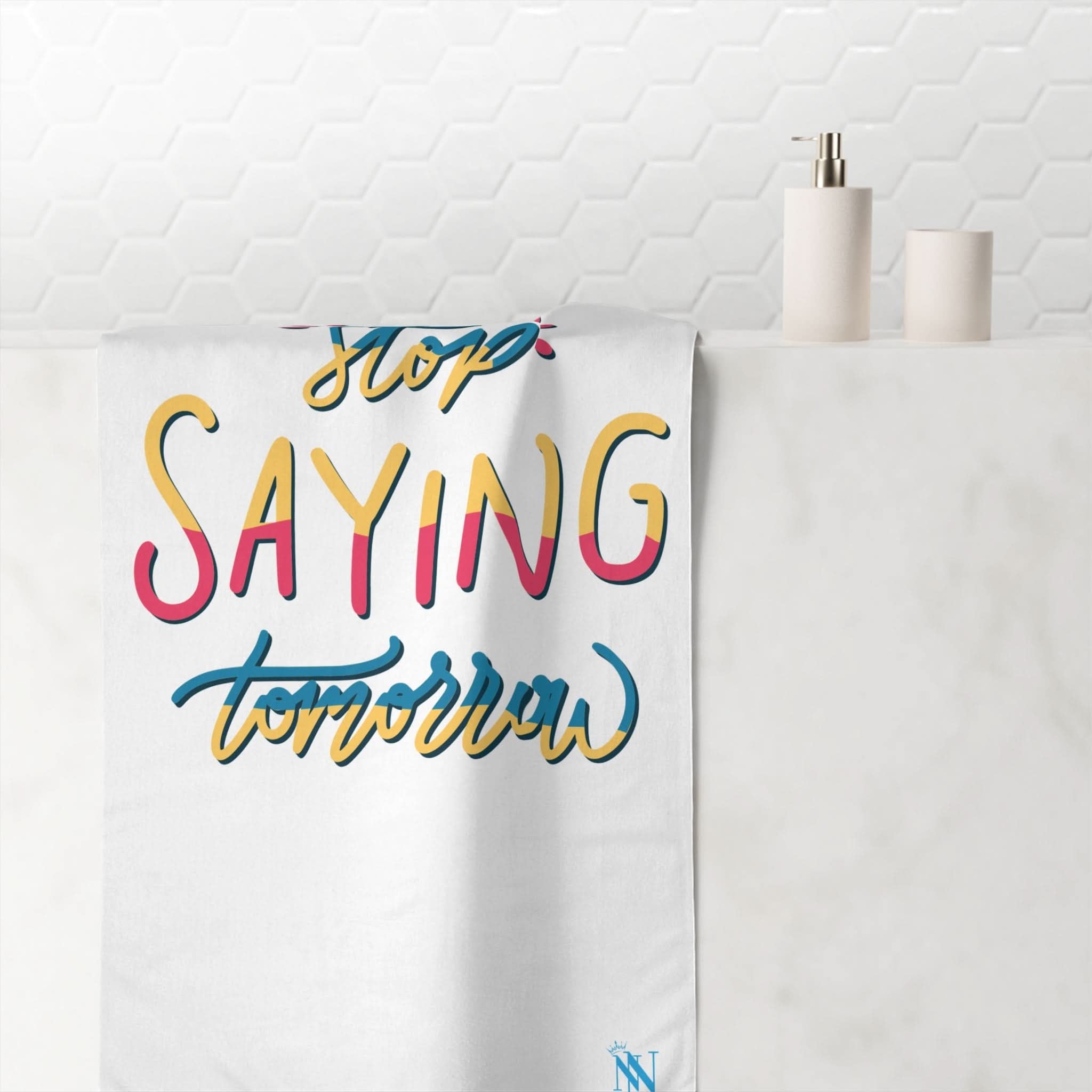 Stop Saying Tomorrow | Mix & Match Naughty XL Fun-Flirty Lovers’ Towels
