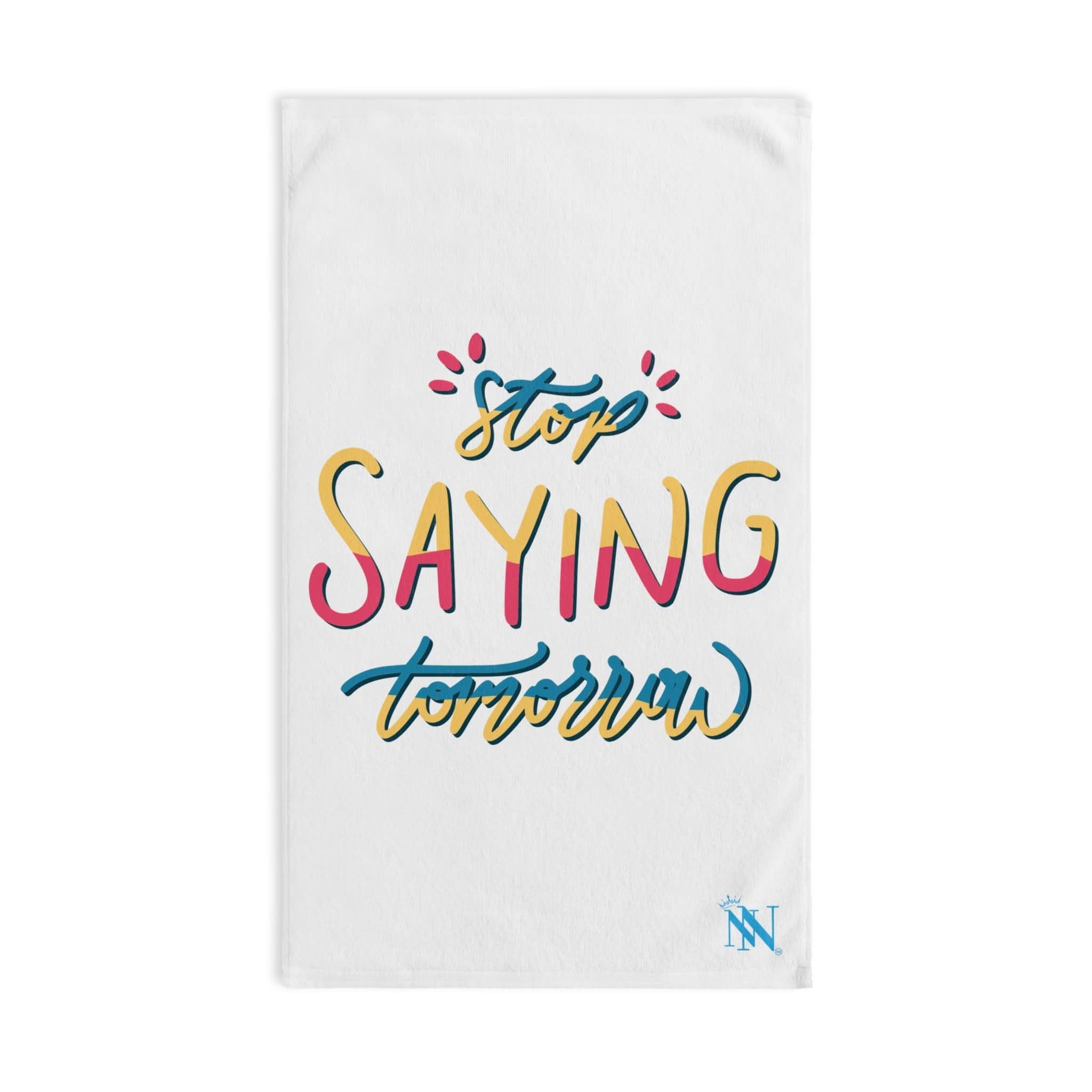 Stop Saying Tomorrow | Mix & Match Original Fun-Flirty Lovers’ Towels