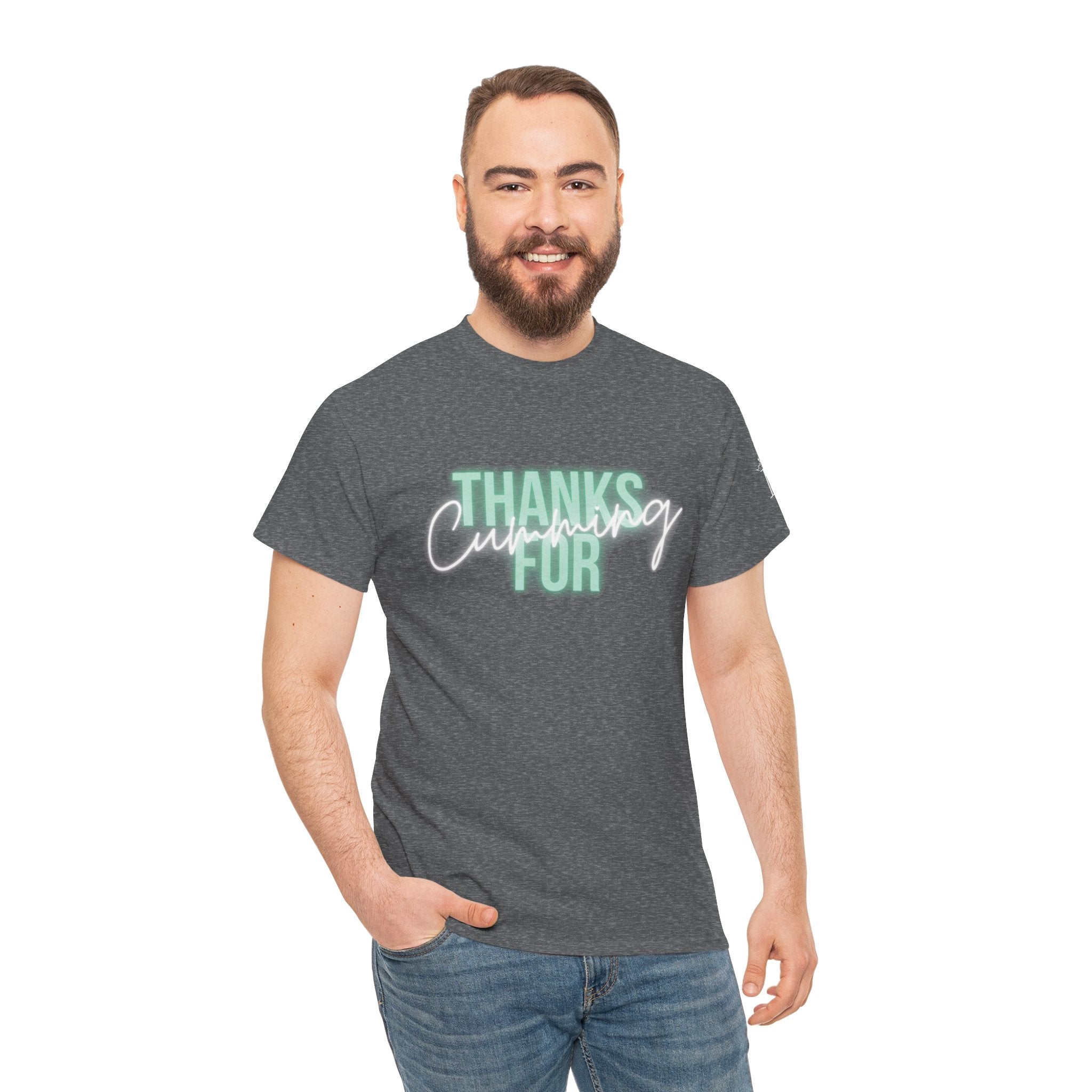 Thanks for Cumming | Mix & Match 100% Cotton Unisex Fun-Flirty Lovers’ Tees