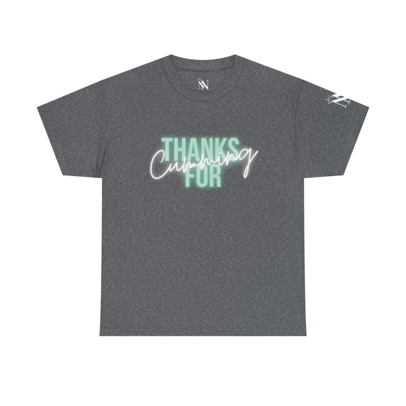 Thanks for Cumming | Mix & Match 100% Cotton Unisex Fun-Flirty Lovers’ Tees