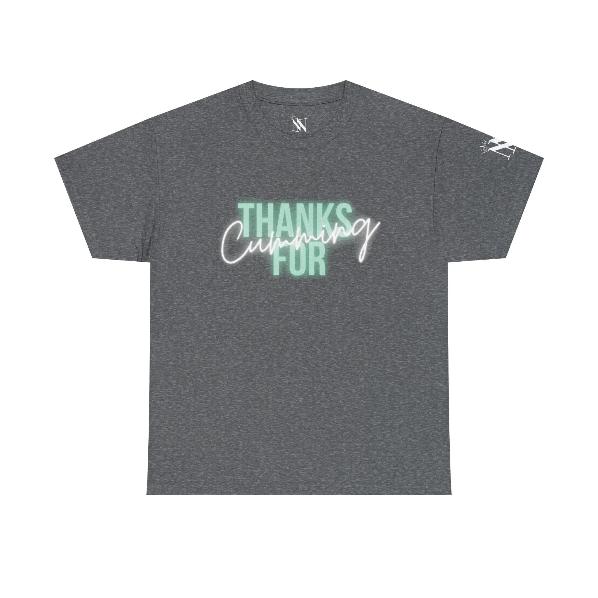 Thanks for Cumming | Mix & Match 100% Cotton Unisex Fun-Flirty Lovers’ Tees