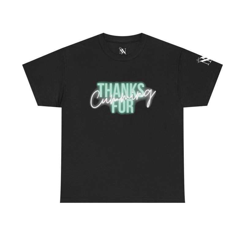 Thanks for Cumming | Mix & Match 100% Cotton Unisex Fun-Flirty Lovers’ Tees