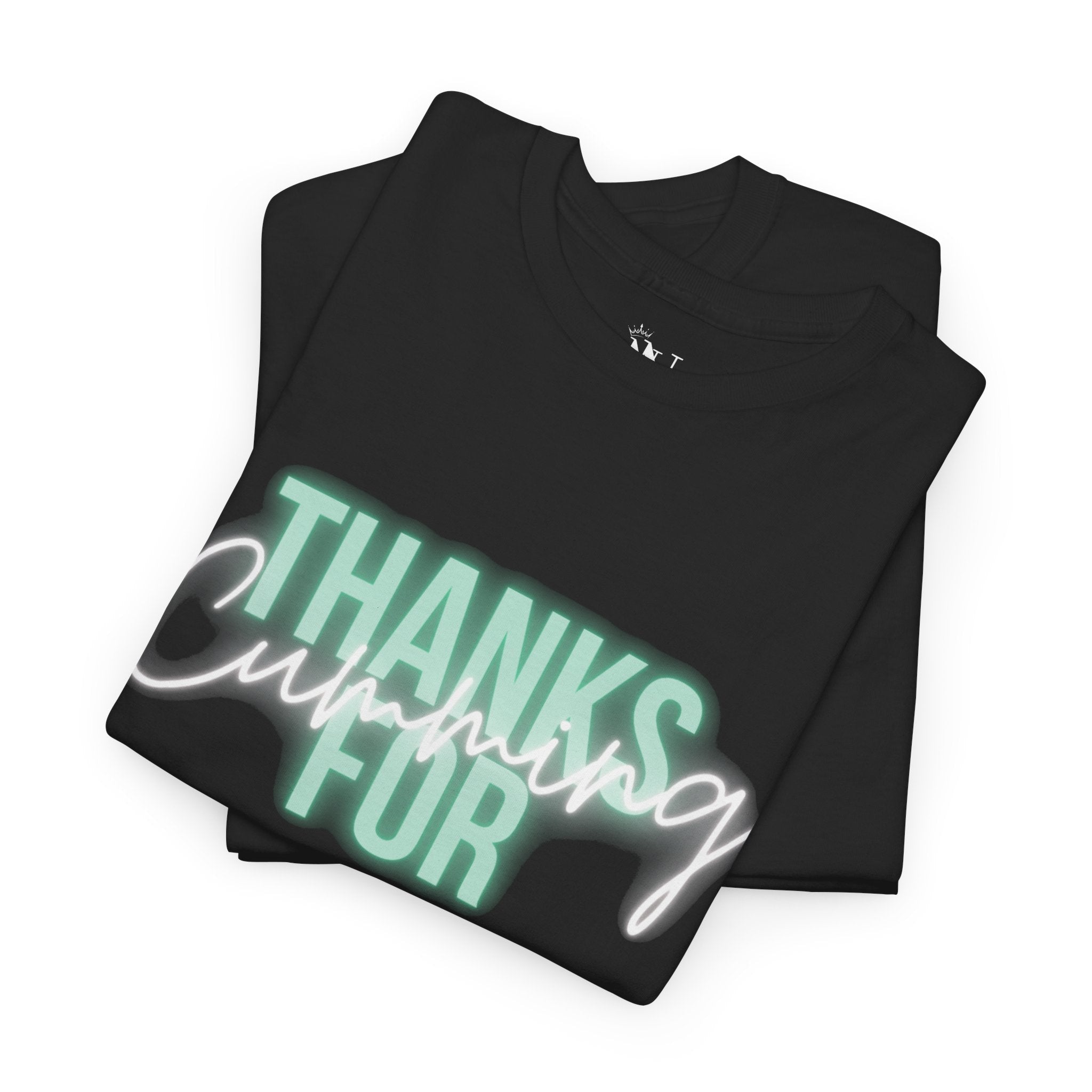 Thanks for Cumming | Mix & Match 100% Cotton Unisex Fun-Flirty Lovers’ Tees