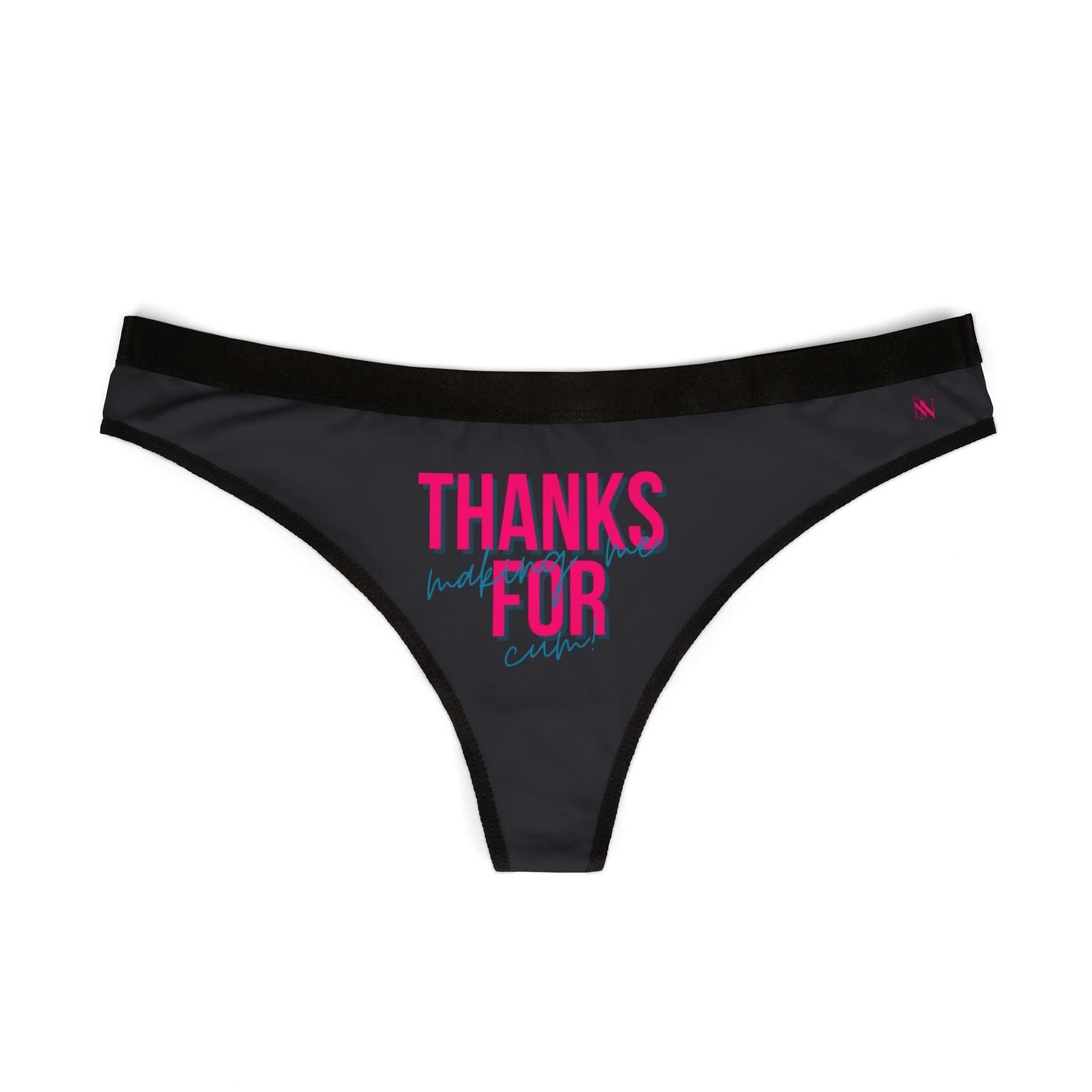 Thanks for Making Me Cum! | Mix & Match Women’s Fun-Flirty Lovers’ Thongs