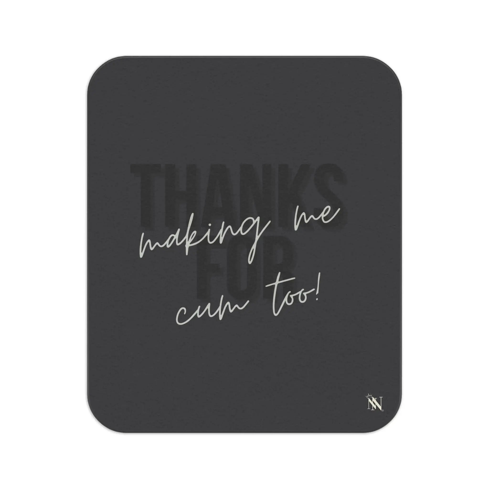 Thanks for Making Me Cum Too! | Mix Match Fun-Flirty Lovers’ Water-Resistant Blankets