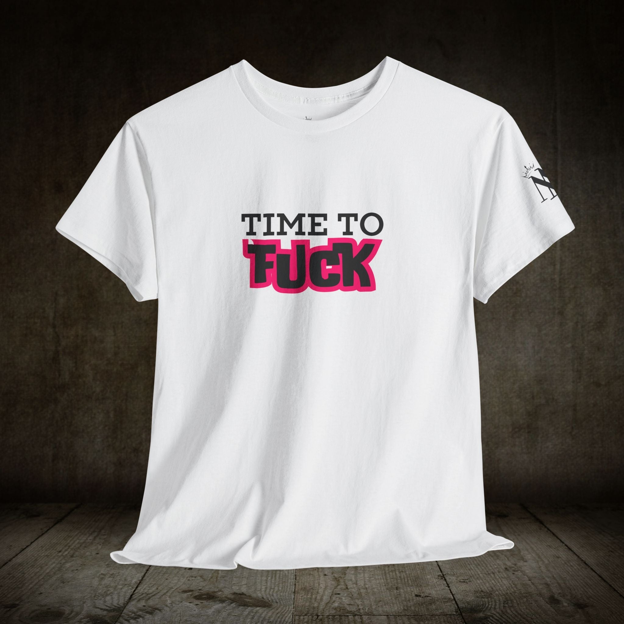 Time to Fuck | Mix & Match 100% Cotton Unisex Fun-Flirty Lovers’ Tees