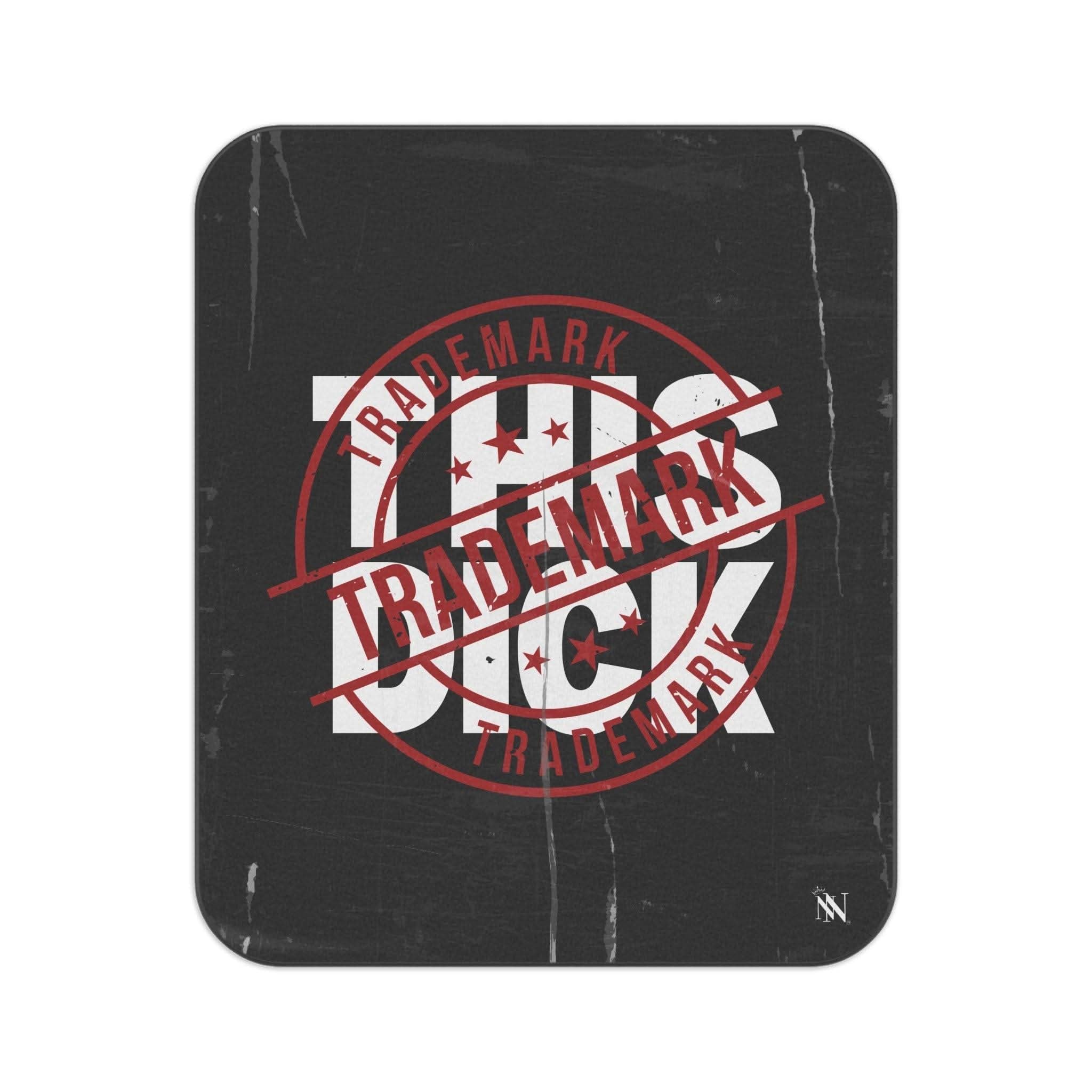 Trademark This Dick | Mix Match Fun-Flirty Lovers’ Water-Resistant Blankets