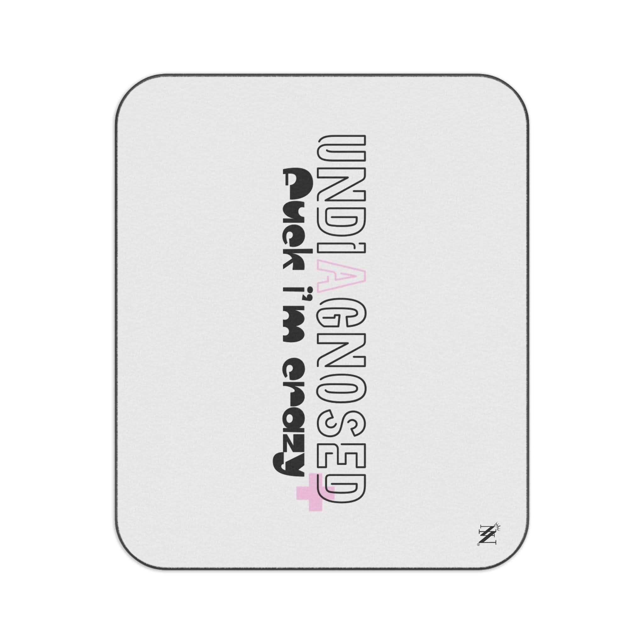 Undiagnosed Fuck I’m Crazy | Mix Match Fun-Flirty Lovers’ Water-Resistant Blankets