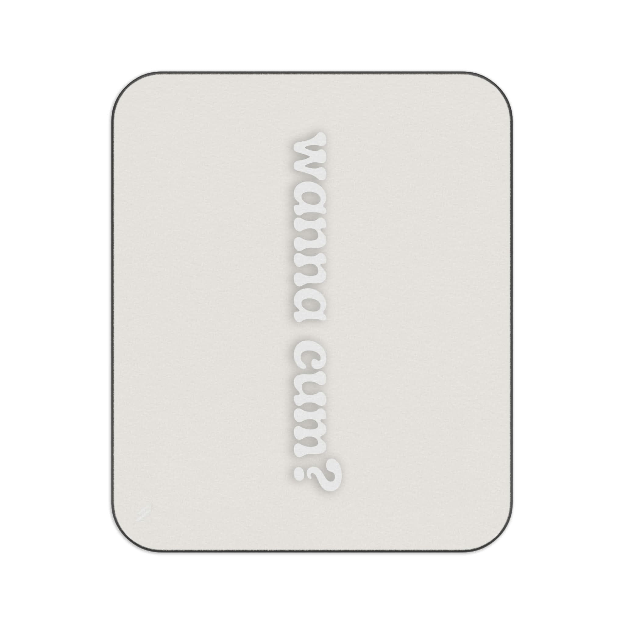 Wanna Cum? | Mix Match Fun-Flirty Lovers’ Water-Resistant Blankets