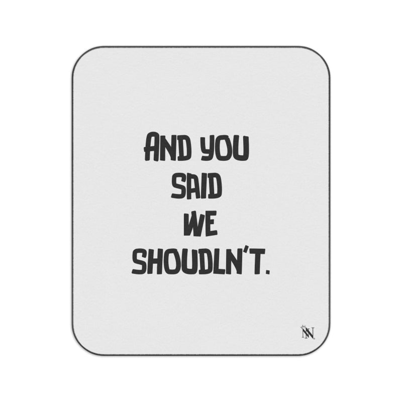 We Shouldn’t | Mix Match Fun-Flirty Lovers’ Water-Resistant Blankets