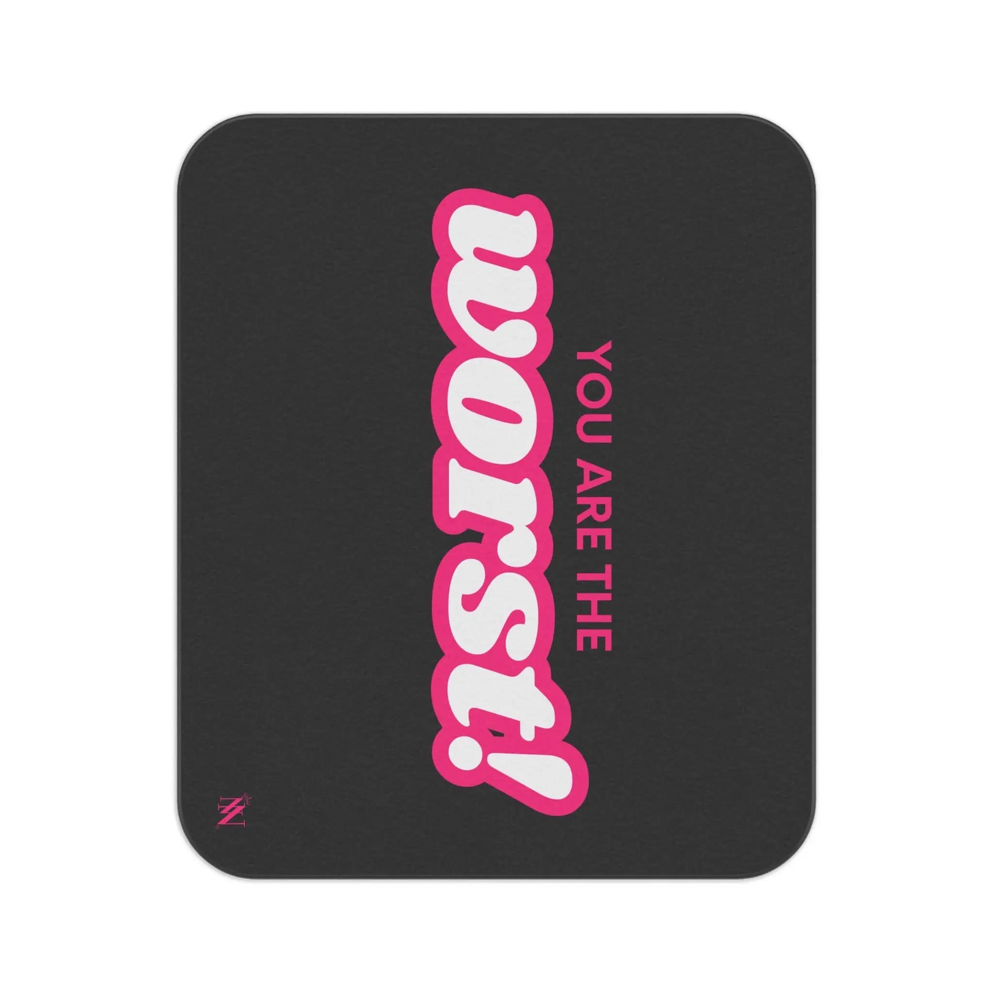 You Are the Worst | Mix Match Fun-Flirty Lovers’ Water-Resistant Blankets
