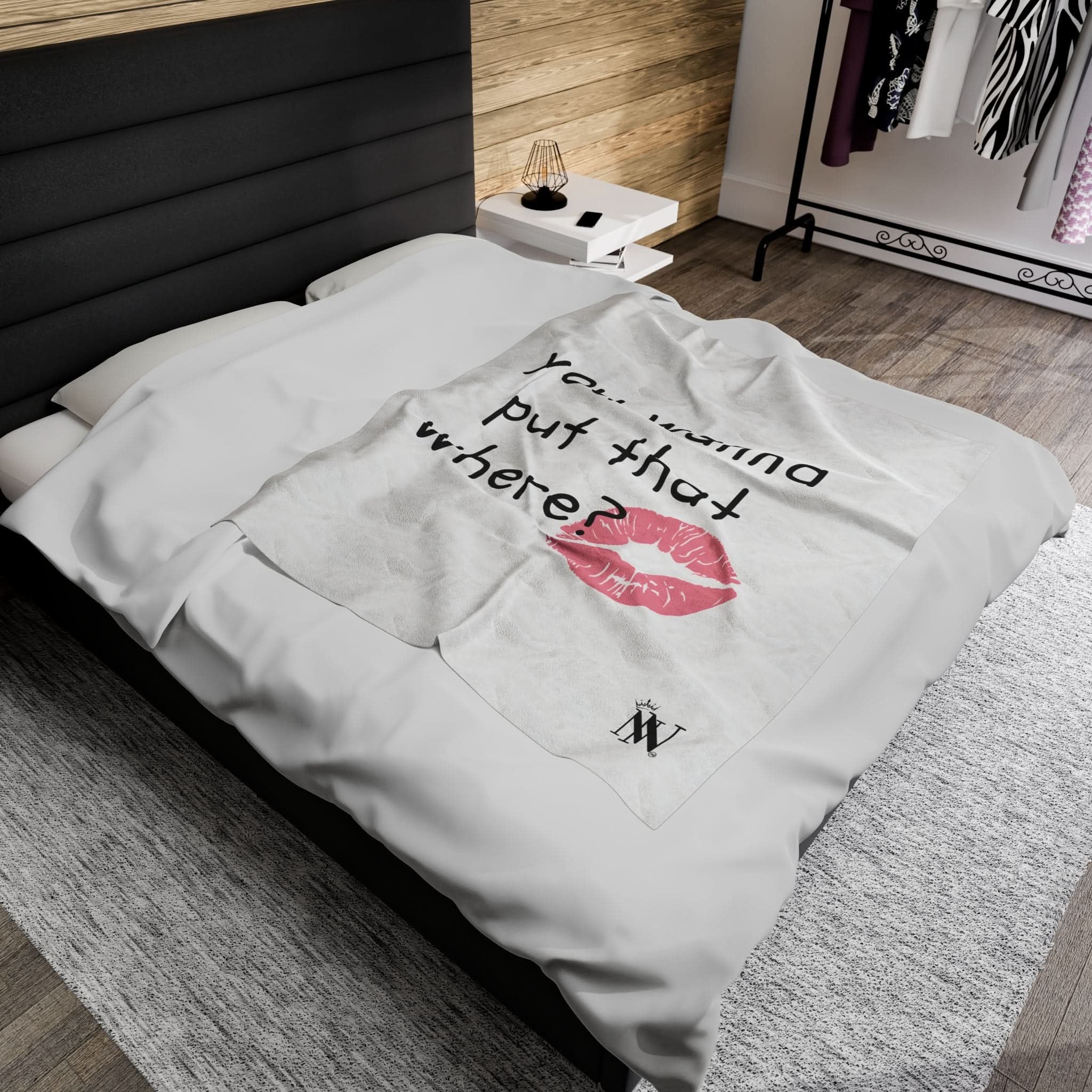 You Wanna Put That Where? | Mix & Match Fun-Flirty Loversā Blankets