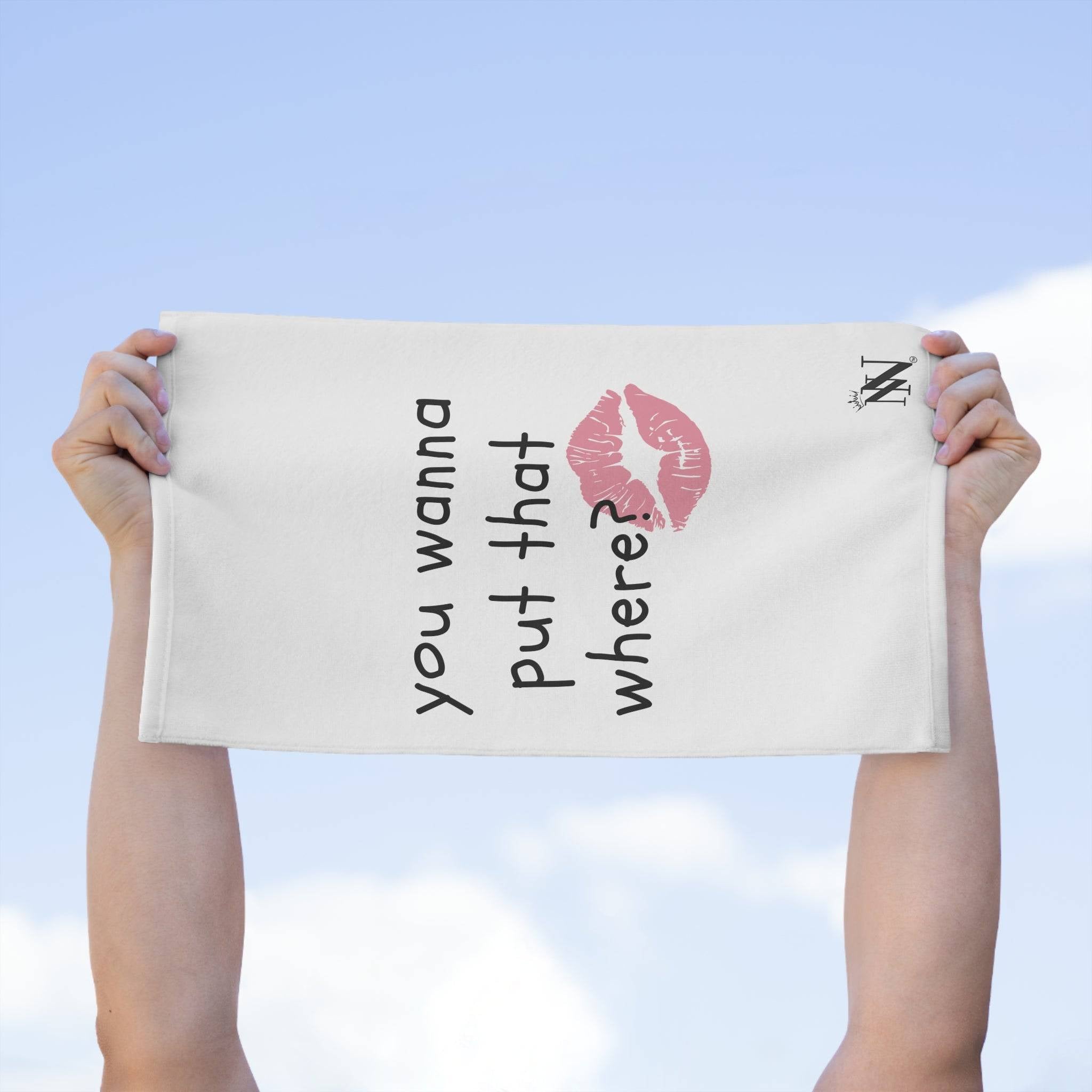 You Wanna Put That Where? | Mix & Match Soft Fun-Flirty Lovers’ Towels