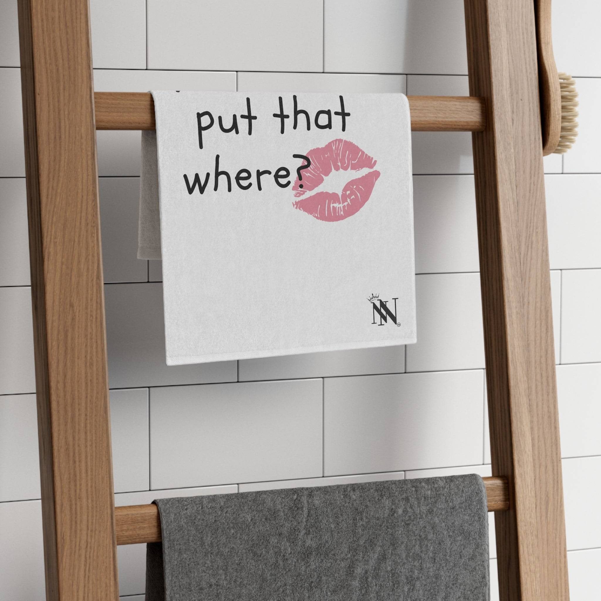 You Wanna Put That Where? | Mix & Match Soft Fun-Flirty Lovers’ Towels