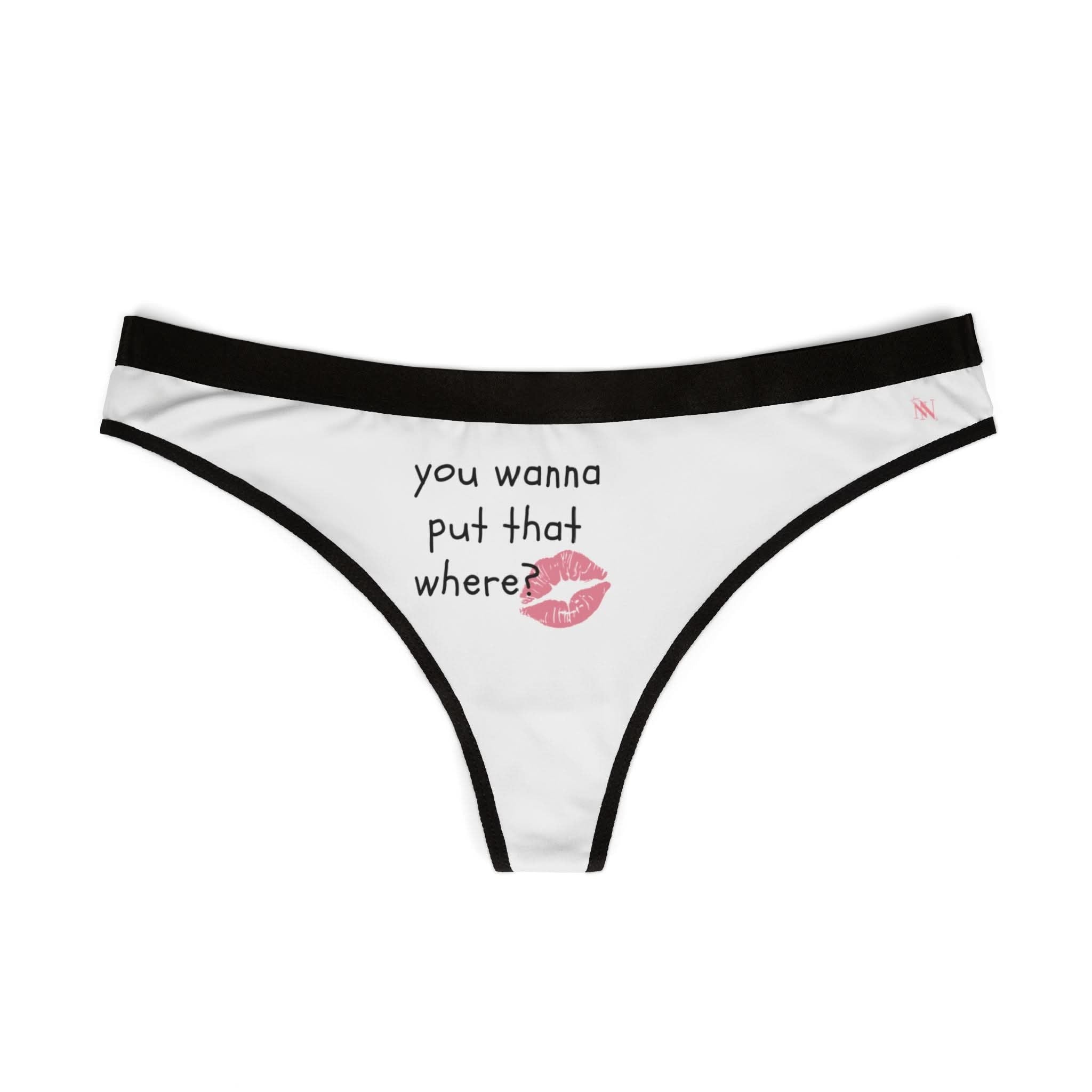 You Wanna Put That Where? | Mix & Match Women’s Fun-Flirty Lovers’ Thongs