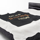 This is My Halloween Costume | Mix & Match Velveteen Fun-Flirty Lovers’ Blankets