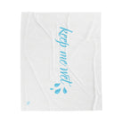 Keep Me Wet | Mix & Match Fun-Flirty Lovers’ Blankets