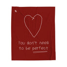 You Don’t Need to be Perfect | Mix & Match Soft Fun-Flirty Lovers’ Blankets