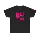 Don’t Look Back | Mix & Match Cotton Unisex Fun-Flirty Lovers’ T-Shirts