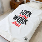 Fuck More Work Less White | Mix & Match Velveteen Fun-Flirty Lovers’ Blankets