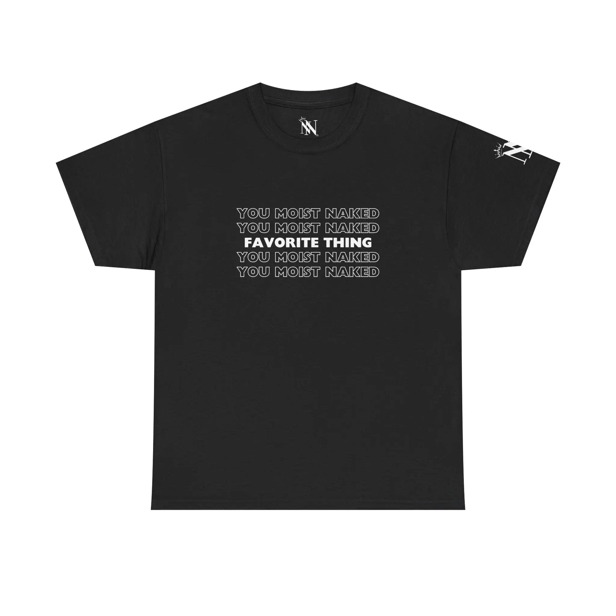 Favorite Thing You Moist | Mix & Match 100% Cotton Unisex Fun-Flirty Lovers’ Tees