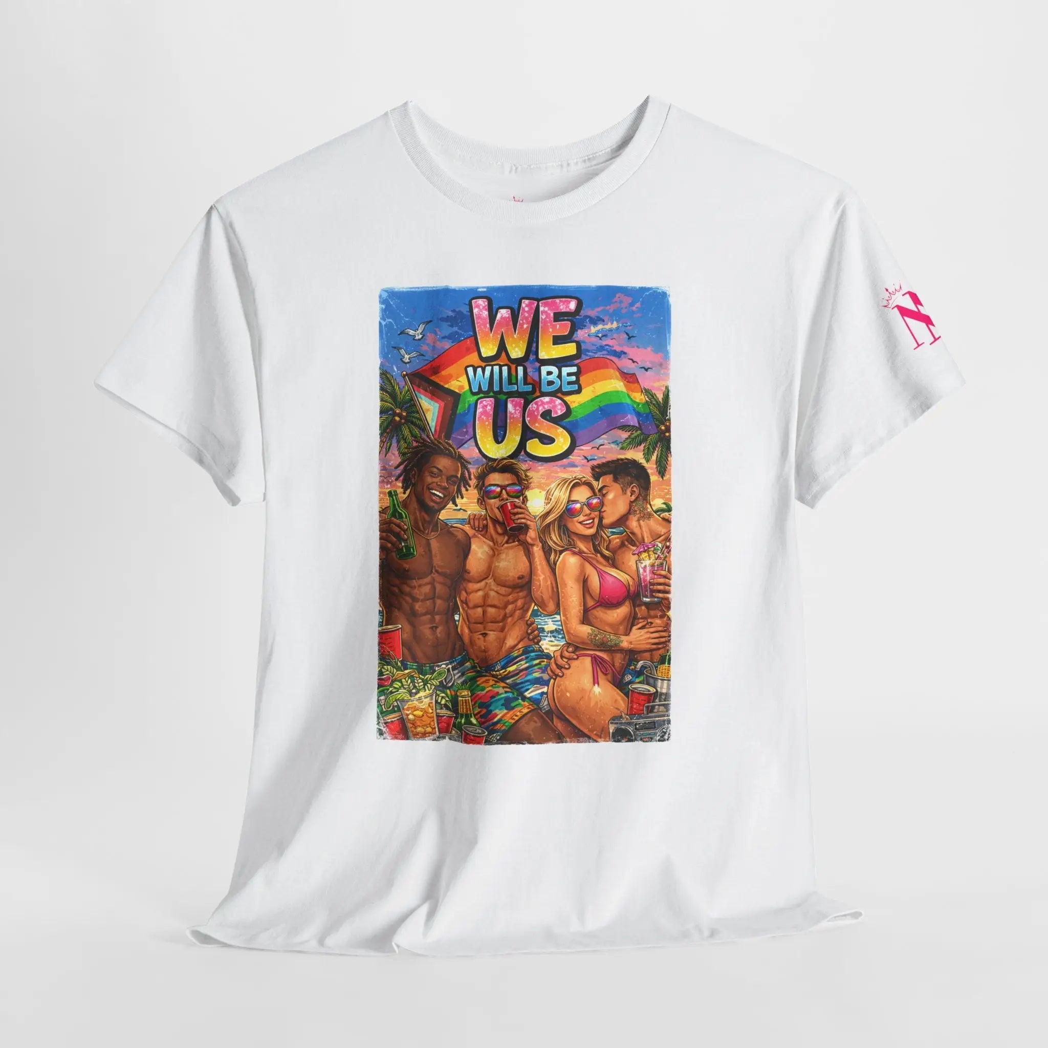 Pride Party We Will Be Us Graphic Series | Mix & Match Cotton Unisex Fun-Flirty Lovers’ T-Shirts