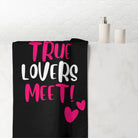 When True Lovers Meet | Nectar Napkins XL Fun-Flirty Lovers’ Towels