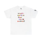 What’s the Best That Could Happen? Ransom Note T-Shirt