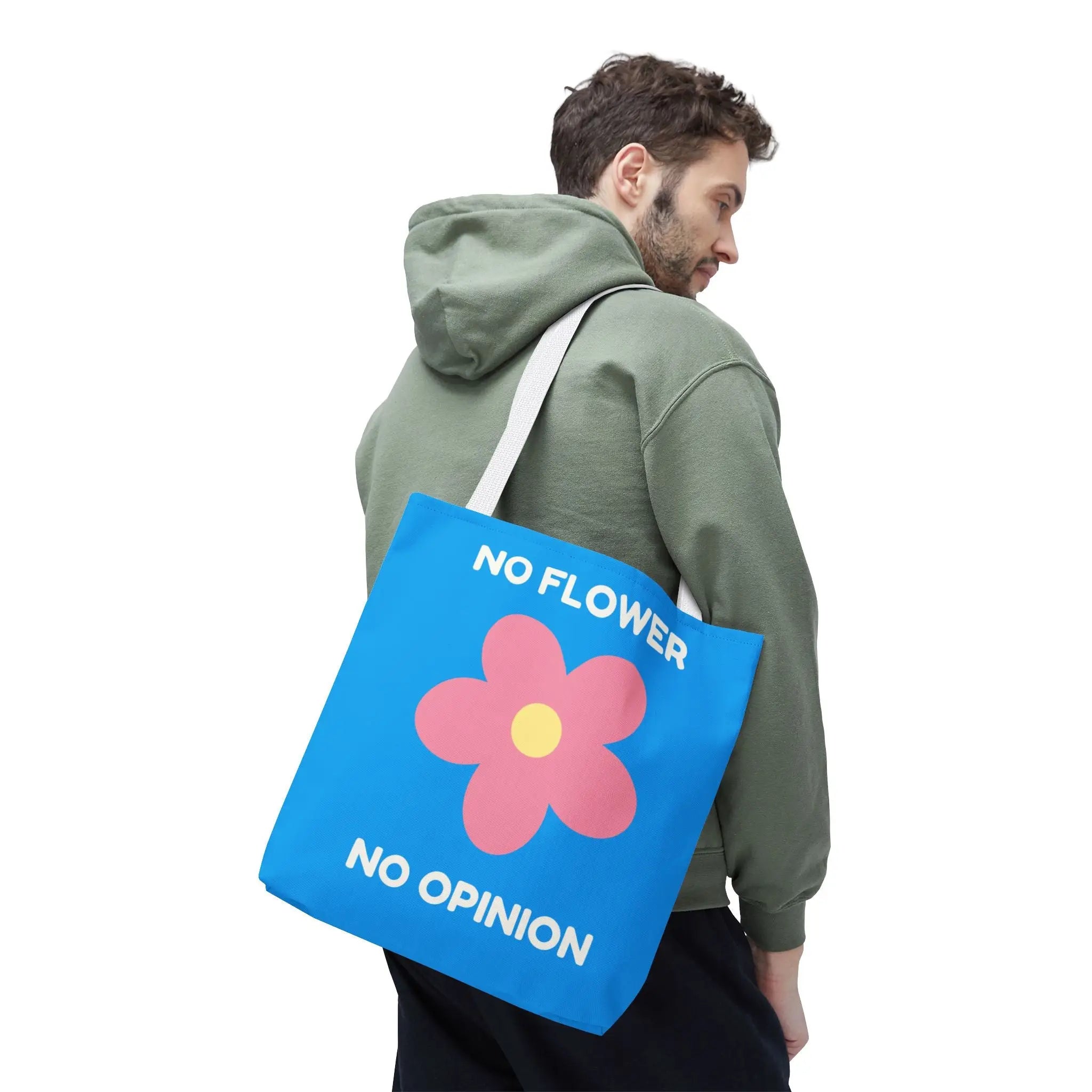 No Flower No Opinion Tote Bag
