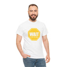 Wait to Cum Sign | Mix & Match 100% Cotton Unisex Fun-Flirty Lovers’ Tees