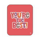 You’re The Best! | Mix Match Fun-Flirty Lovers’ Water-Resistant Blankets
