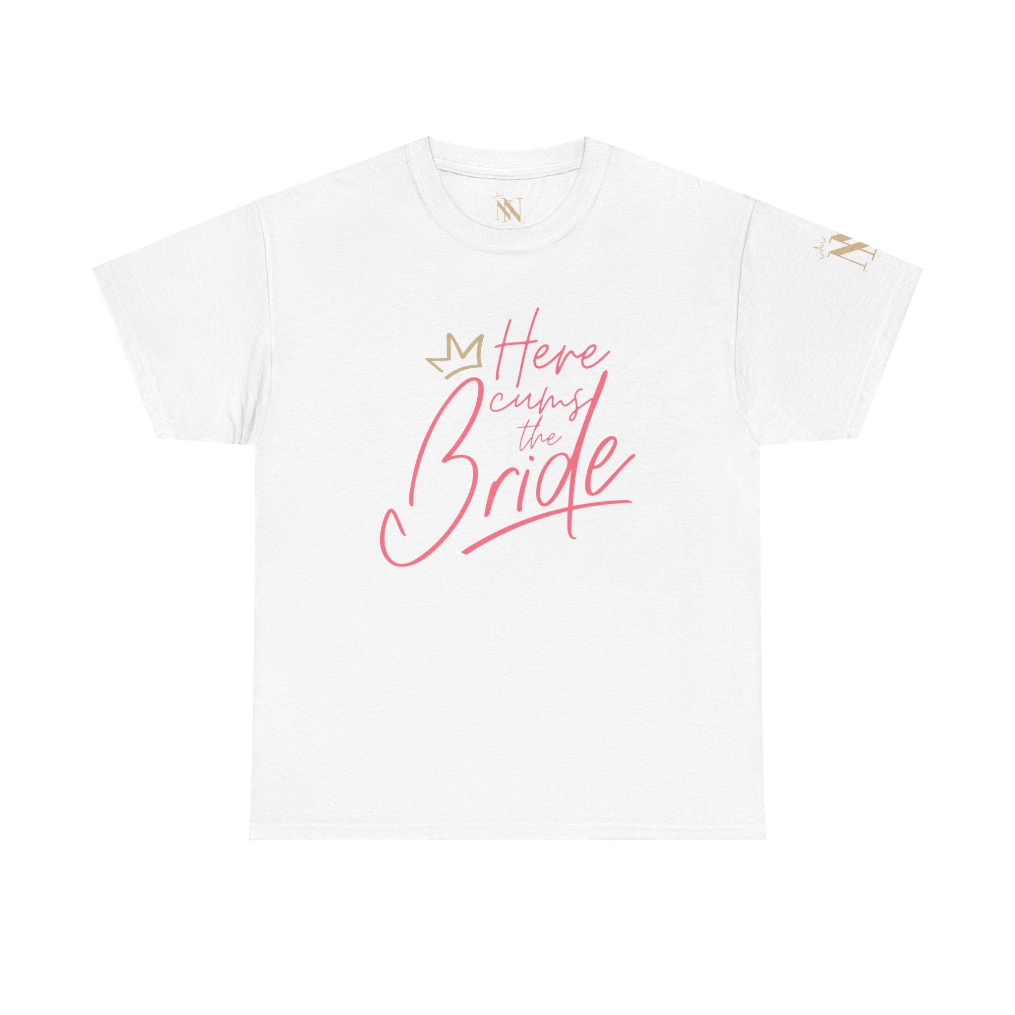 Here Cums the Bride | Mix & Match 100% Cotton Unisex Fun-Flirty Lovers’ Tees