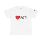 I Love Pussy! | Mix & Match 100% Cotton Unisex Fun-Flirty Lovers’ Tees