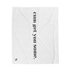 Cum Get You Some | Mix & Match Fun-Flirty Lovers’ Blankets