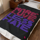More Love Less Hate Romantic Sex Gifts Blanket