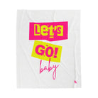 Let’s Go! Baby | Mix & Match Velveteen Fun-Flirty Lovers’ Blankets