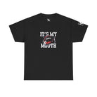 It’s My Mouth | Mix & Match Cotton Unisex Fun-Flirty Lovers’ T-Shirts