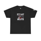 It’s My Mouth | Mix & Match Cotton Unisex Fun-Flirty Lovers’ T-Shirts