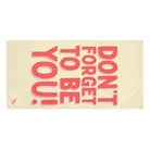 Don’t Forget to Be You! Anal Play Sex Towel