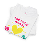 The Baby Maker | Mix & Match 100% Cotton Unisex Fun-Flirty Lovers’ Tees
