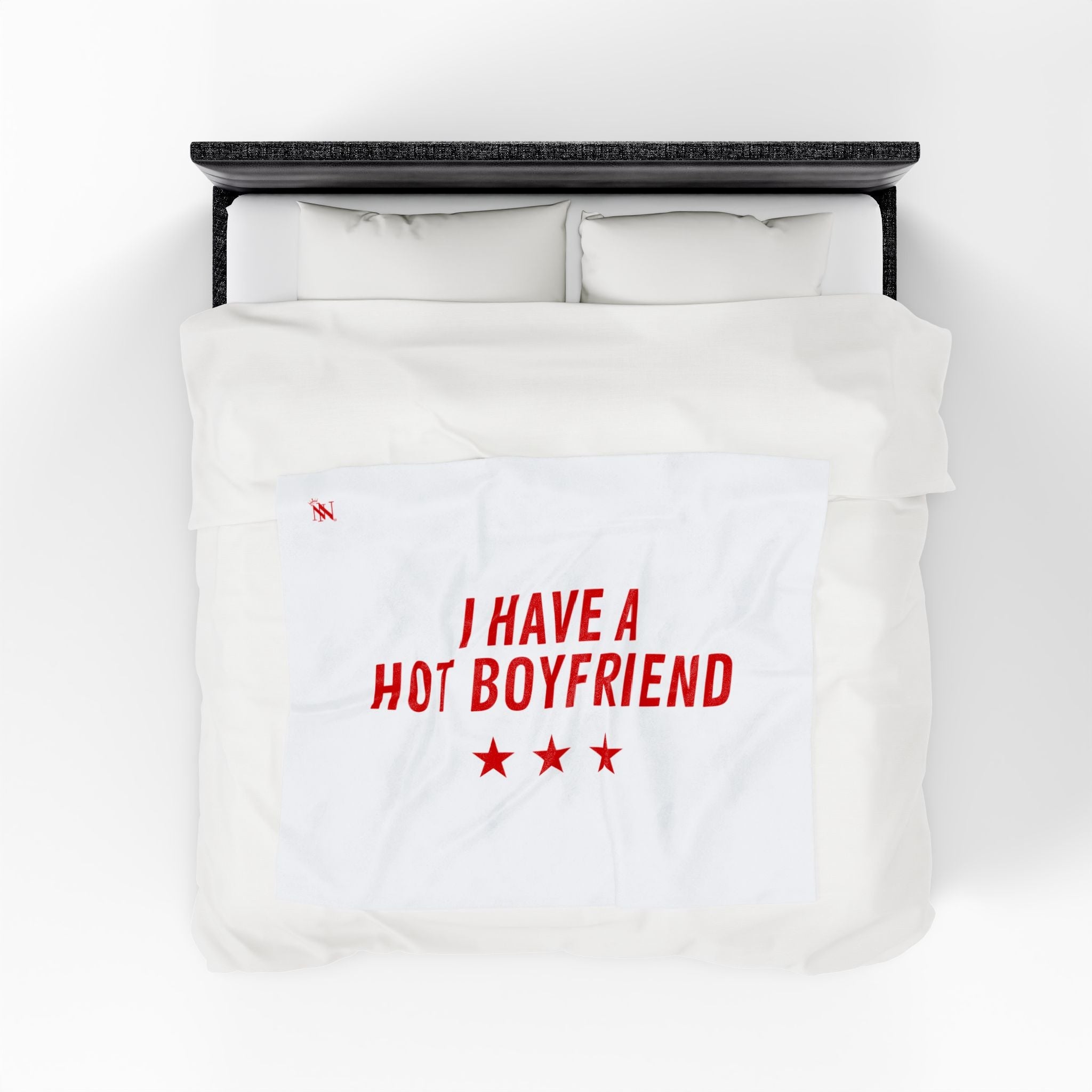 I Have a Hot Boyfriend | Mix & Match Soft Fun-Flirty Lovers’ Blankets