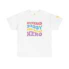Husband Daddy Protector Hero | Mix & Match 100% Cotton Unisex Fun-Flirty Lovers’ Tees