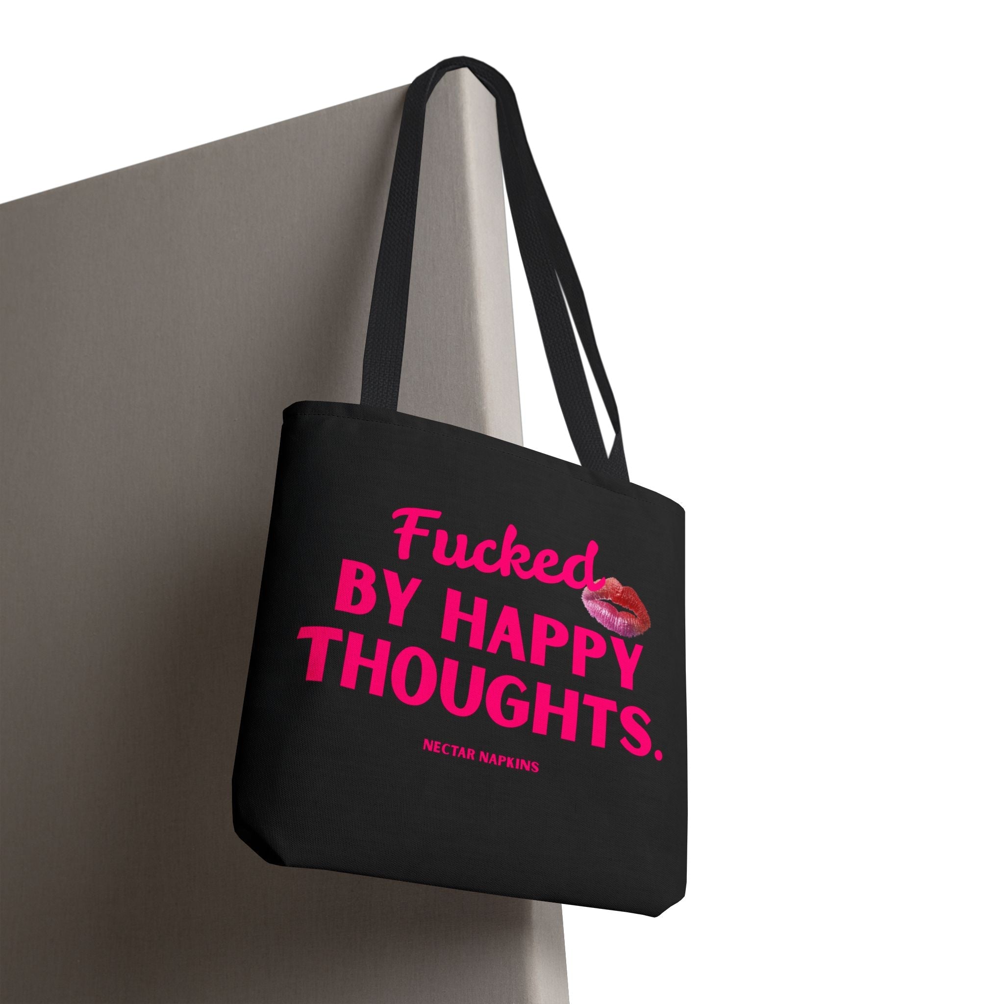 Fucked By Happy Thoughts Tote Bag