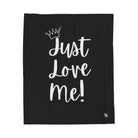 Crowned Just Love Me! Blanket