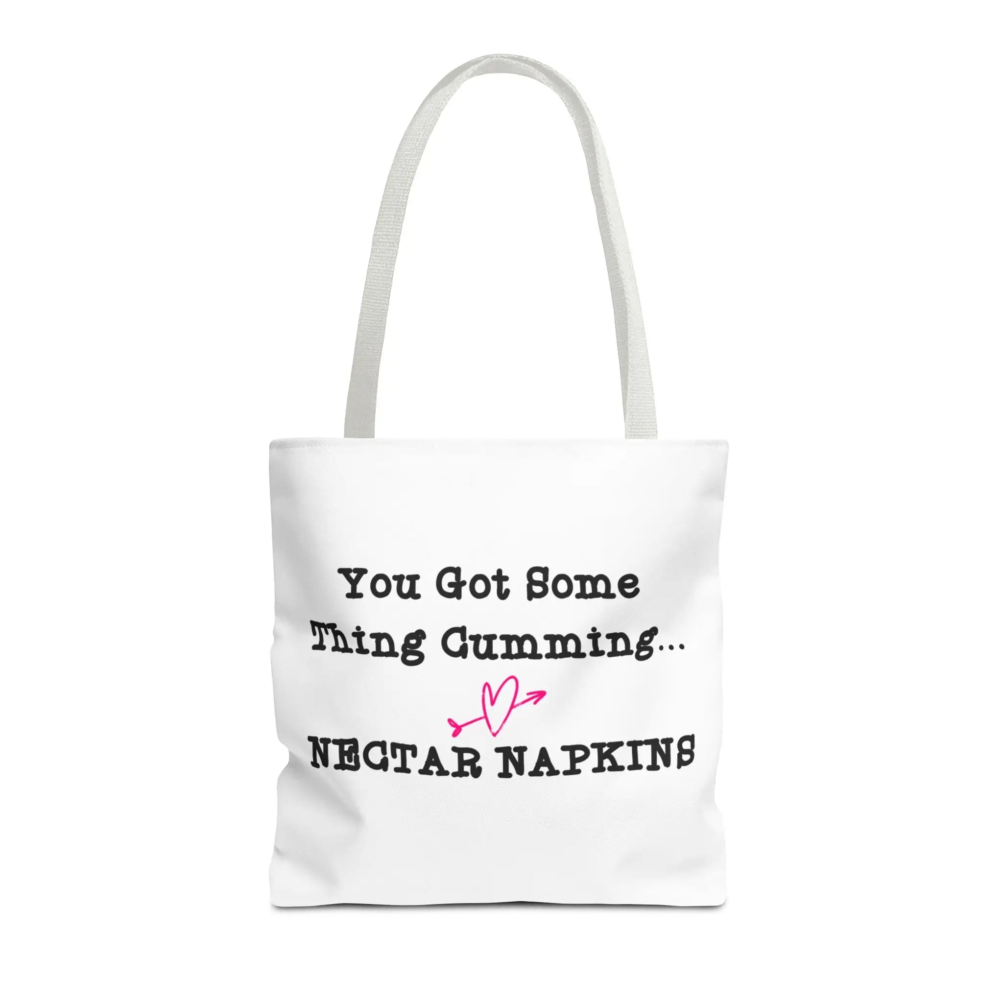You Got Some Thing Cumming... Tote Bag